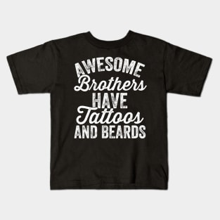 Awesome brothers have tattoos and beards Kids T-Shirt